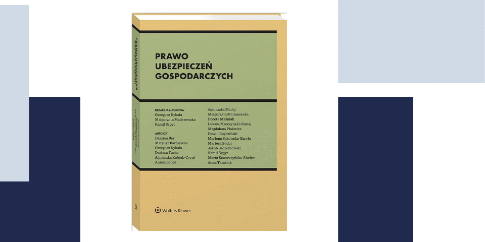 Dr Grzegorz Dybała współredaktorem publikacji „Prawo ubezpieczeń gospodarczych”